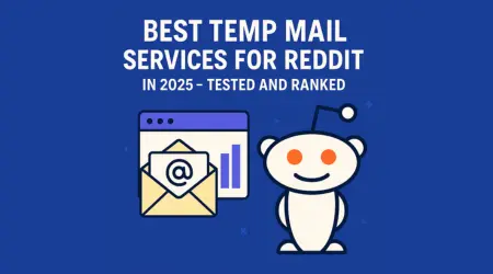 Best Temp Mail Services for Reddit in 2025 – Tested and Ranked
